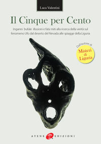 9788888330839 - Il cinque per cento. Inganni, bufale, illusioni e falsi miti alla ricerca della verità sul fenomeno ufo dal deserto del