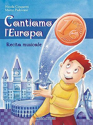 9788888344737 - Cantiamo l'Europa. Recita musicale. Con CD Audio