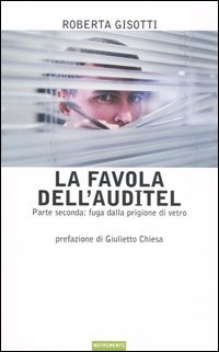 9788888389479 - La favola dell'Auditel. Parte seconda: fuga dalla prigione di vetro