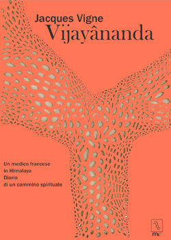 9788888432243 - Vijayânanda. Un medico francese in Himalaya. Diario di un cammino spirituale