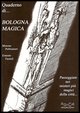 9788888437354 - Quaderno di Bologna magica. Itinerari nei misteri della città