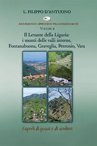 9788888505404 - Il Levante della Liguria: i monti delle valli interne, Fontanabuona, Graveglia, Petronio, Vara. Escursioni in appennino