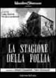 9788888515007 - La stagione della follia