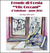 9788888539799 - Antologia delle opere. Premio poesia «Vito Ceccani». 4ª edizione 2015