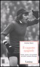 9788888551746 - Il cappotto spagnolo. Parate, pazzie e voli acrobatici del dottor Lamberto Boranga
