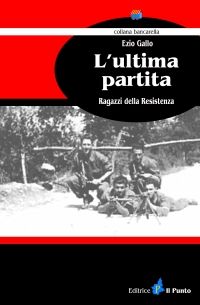 9788888552644 - L'ultima partita. Ragazzi della resistenza