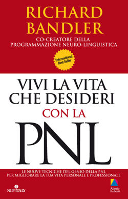 9788888612690 - Vivi la vita che desideri con la PNL