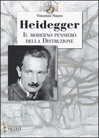 9788888646794 - Heidegger, il moderno pensiero della distruzione