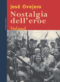 9788888700403 - Nostalgia dell'eroe