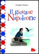 9788888716749 - Il giovane Napoleone