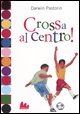 9788888716770 - Crossa al centro!