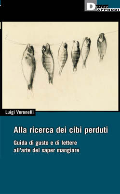 9788888738239 - Alla ricerca dei cibi perduti