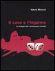 9788888764740 - Il caso e l'inganno. Le indagini del commissario Amidei