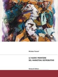 9788888778044 - Le nuove frontiere del marketing