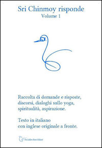 9788888783185 - Sri Chinmoy risponde. Raccolta di domande e risposte, discorsi, si, dialoghi sullo yoga, spiritualità, aspirazione. Test