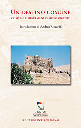 9788888828985 - Un destino comune. Cristiani e musulmani in Medio Oriente