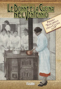 9788888916545 - Le donne e la cucina nel ventennio