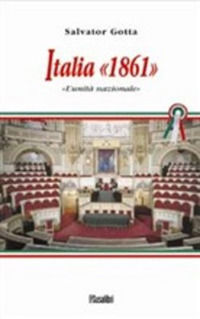 9788888916774 - Italia 1861. L'unità nazionale