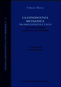 9788888926544 - La conoscenza metafisica tra molteplicità e unità. Tommaso d'Aquino a confronto con Avicenna