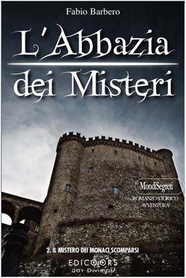 9788888929699 - L'Abbazia dei Misteri. Vol. 2: Il mistero dei monaci scomparsi