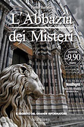 9788888929705 - L'Abbazia dei Misteri. Vol. 3: Il segreto del Grande Riformatore