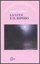9788888947150 - La luce e il riposo