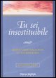 9788888951003 - Tu sei insostituibile