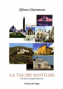9788889008126 - La via dei santuari. Via sacra langobardorum