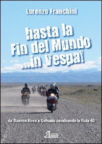 9788889079959 - Hasta la fin del mundo... in Vespa!