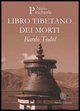 9788889137420 - Bardo Todol. Libro tibetano dei morti