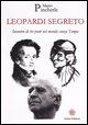 9788889137437 - Leopardi segreto. Incontro di tre poeti nel mondo senza tempo