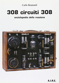9788889150429 - 308 circuiti 308. Enciclopedia della reazione