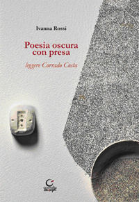9788889156513 - Poesia oscura con presa. Leggere Corrado Costa