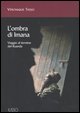 9788889188422 - L'ombra di Imana. Viaggio al termine del Ruanda