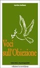 9788889197301 - Voci sull'obiezione. Interviste ai protagonisti