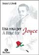 9788889219034 - Una rosa per Joyce-A Rose for Joyce