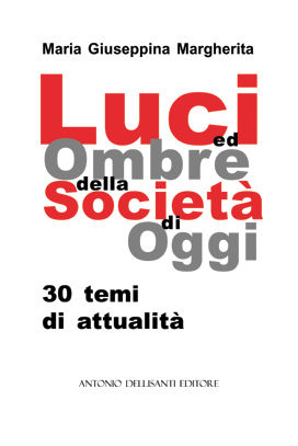 9788889220641 - Luci ed ombre della società di oggi