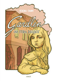 9788889262986 - Gardlén. Una storia bolognese