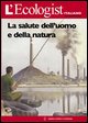 9788889264775 - L'ecologist italiano. Salute dell'uomo e della natura. Vol. 4
