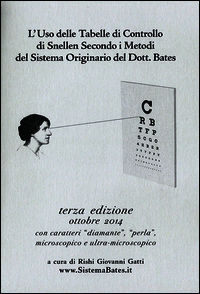 9788889292662 - L'uso delle tabelle di controllo di Snellen secondo i metodi del sistema originario del dott. Bates