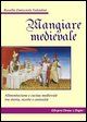 9788889336250 - Mangiare medievale