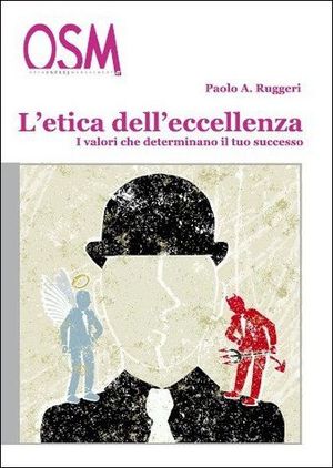 9788889380017 - L'etica dell'eccellenza. I valori che determinano il tuo successo
