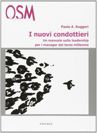 9788889380444 - I nuovi condottieri. Un manuale sulla leadership per i manager del terzo millennio