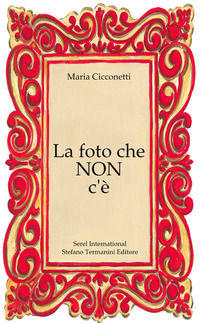 9788889401279 - La foto che non c'è. Ediz. integrale