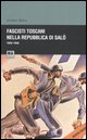 9788889413128 - Fascisti toscani nella repubblica di Salò (1943-1945)