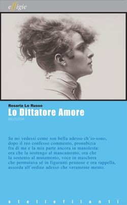 9788889416099 - Lo dittatore Amore. Melologhi. Con CD Audio