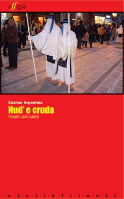 9788889416242 - Nud'e cruda. Taranto mon amour