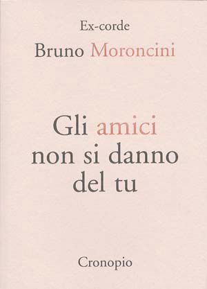 9788889446683 - Gli amici non si danno del tu