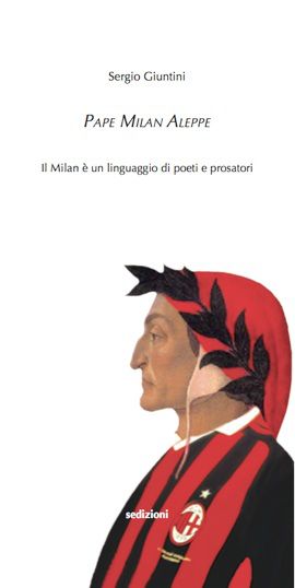 9788889484586 - Pape Milan Aleppe. Il Milan è un linguaggio di poeti e prosatori