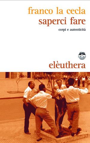 9788889490549 - Saperci fare. Corpi e autenticità